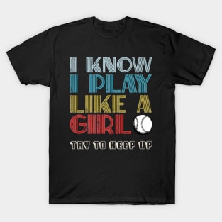 Girl Try To Keep up Softball Player T-Shirt